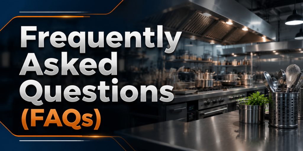 Frequently Asked Questions (FAQs) (3) Cloud Kitchen Equipment Checklist